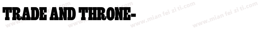 TRADE AND THRONE字体转换